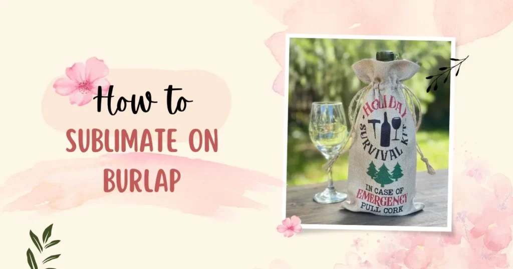 How to Sublimate on Burlap